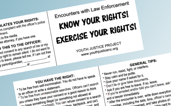 This "Know Your Rights” card that outlines 1) an individual’s rights when interacting with law enforcement; 2) general tips for interacting with law enforcement; and 3) what to do if an officer violates your rights.