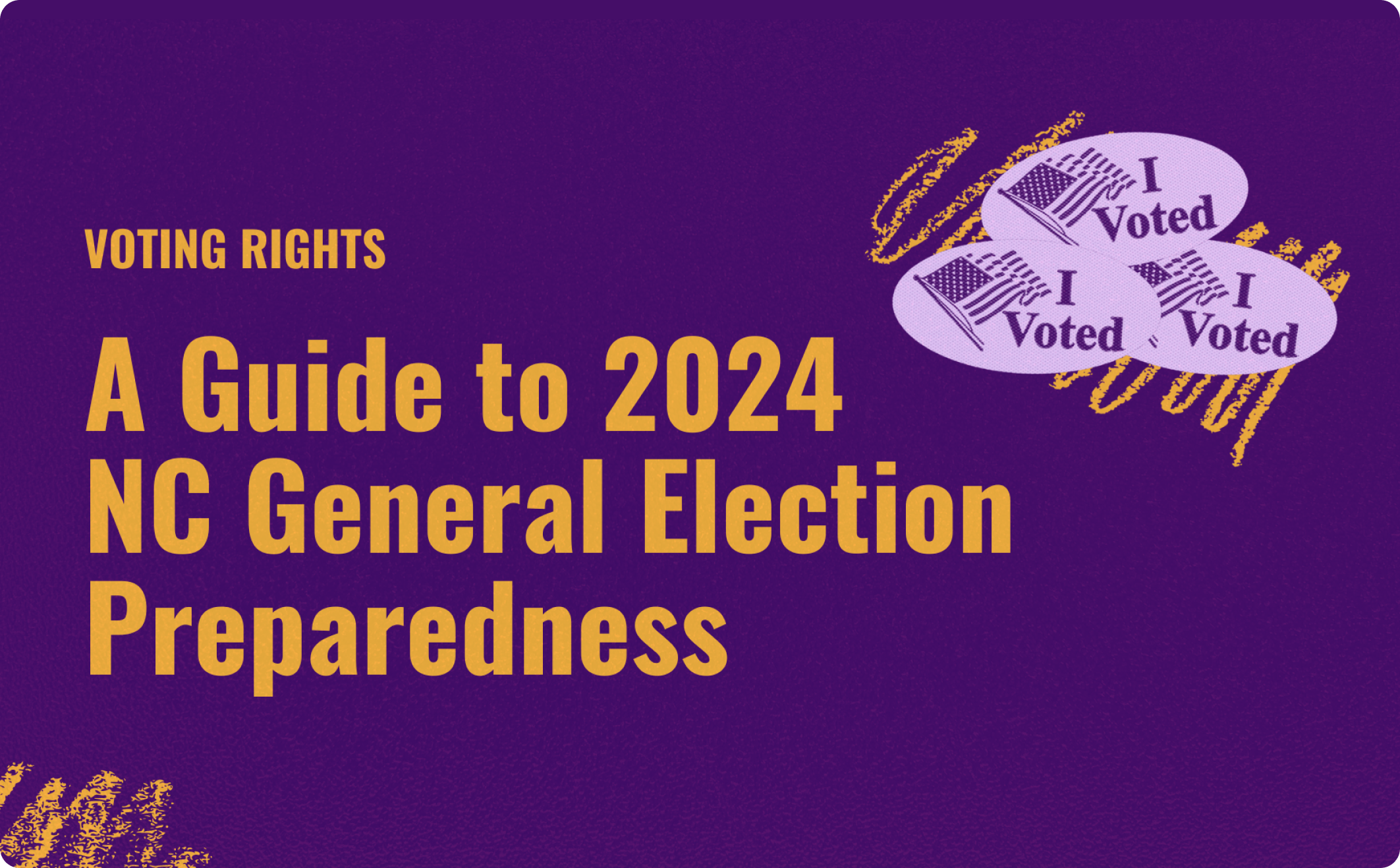 Voting Rights: A Guide to 2024 NC General Election Preparedness, 'I Voted' stickers in background of image