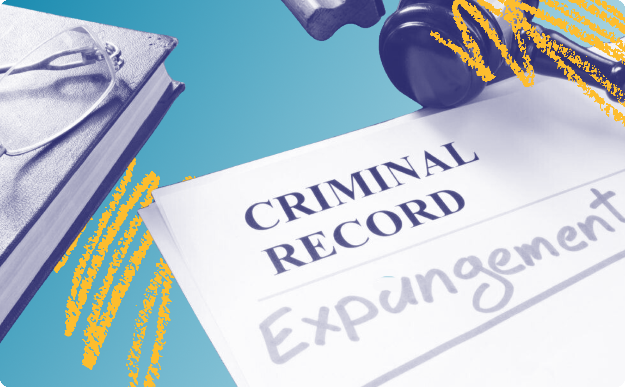 Paper that says "Criminal record expungement" with a gavel and book on either side.