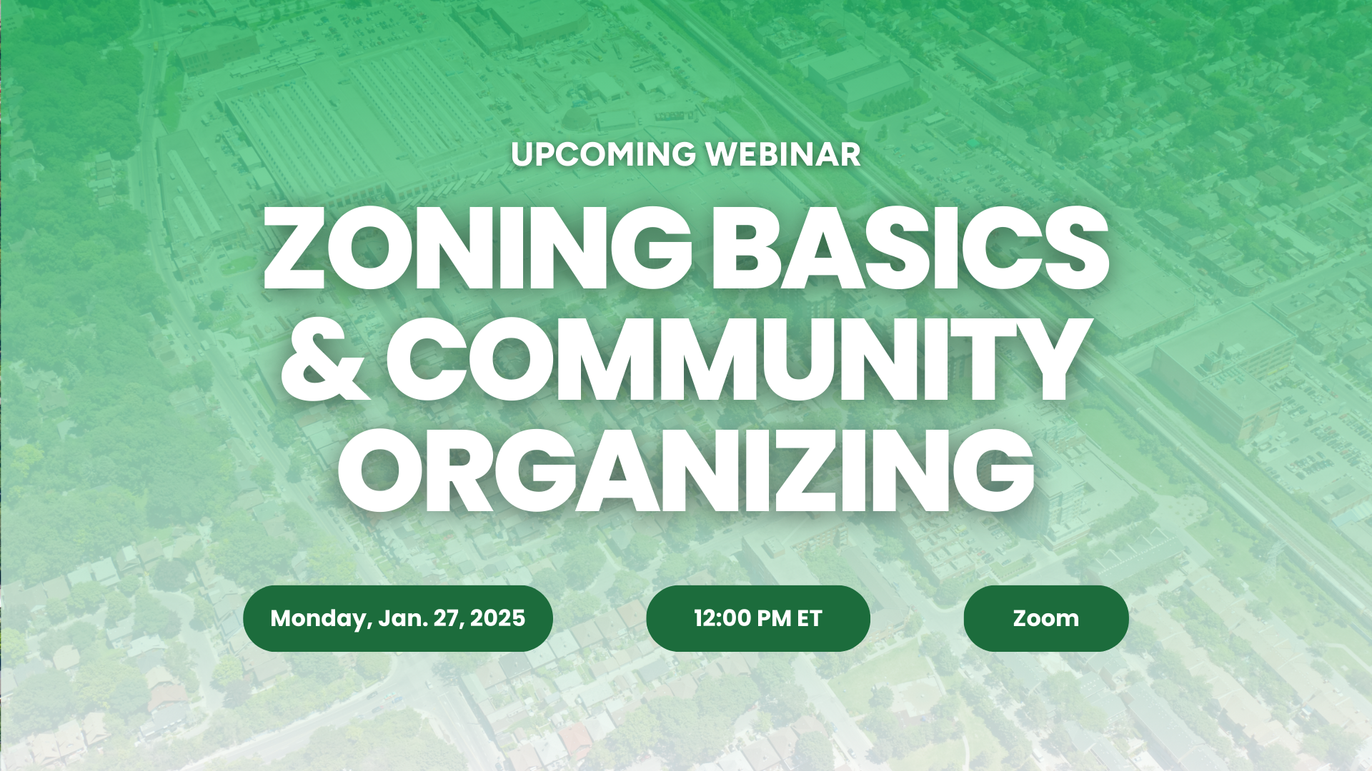 Zoning Basics & Community Organizing webinar on Jan. 27, 2025!