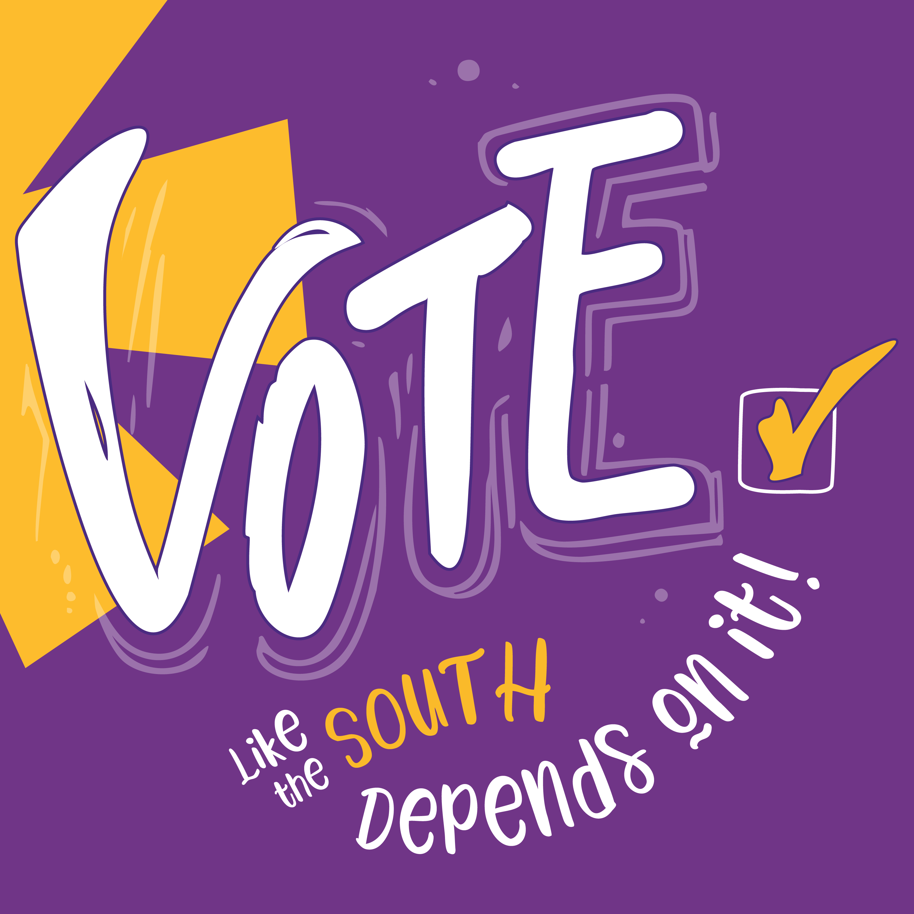 Vote like the South depends on it!